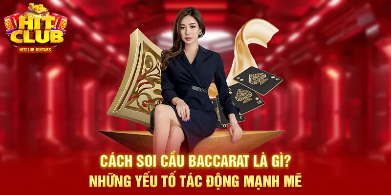 cách soi cầu Baccarat