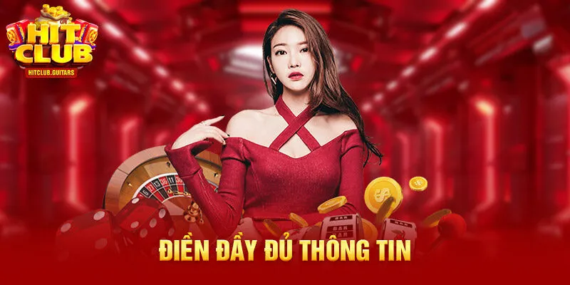 Điền đầy đủ thông tin