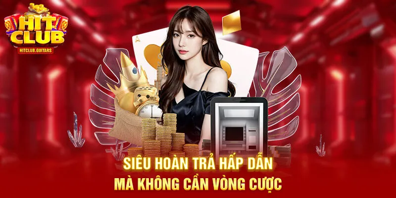Siêu hoàn trả hấp dẫn mà không cần vòng cược