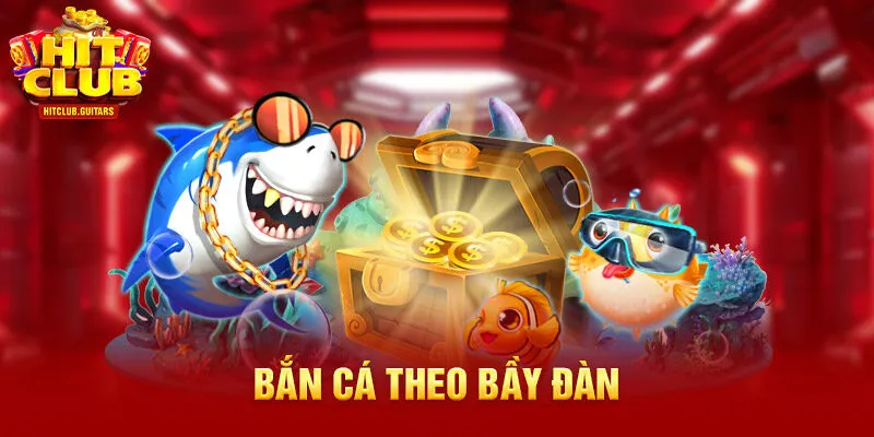 Bắn cá theo bầy đàn