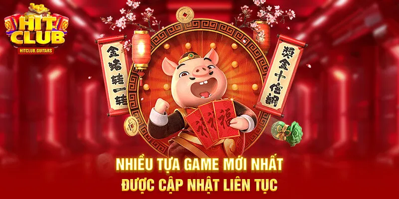 Nhiều tựa game mới nhất được cập nhật liên tục